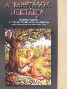 A. C. Bhaktivedanta Swami Prabhupáda - A tanítások nektárja [antikvár]