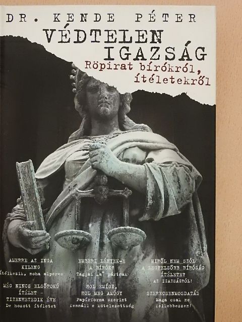 Dr. Kende Péter - Védtelen igazság [antikvár]