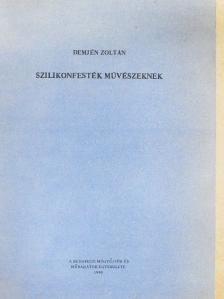 Demjén Zoltán - Szilikonfesték művészeknek [antikvár]