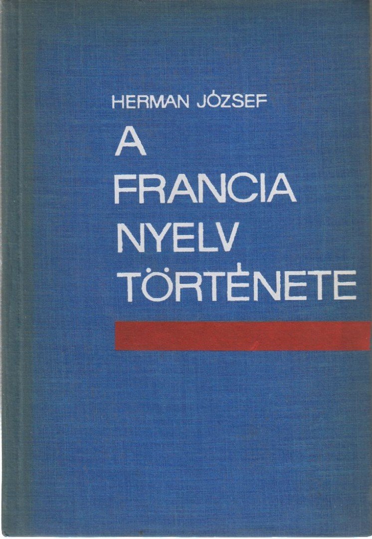 Herman József - A francia nyelv története [antikvár]