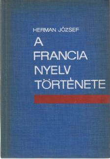 Herman József - A francia nyelv története [antikvár]
