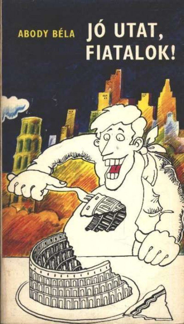 ABODY BÉLA - Jó utat, fiatalok! [antikvár]
