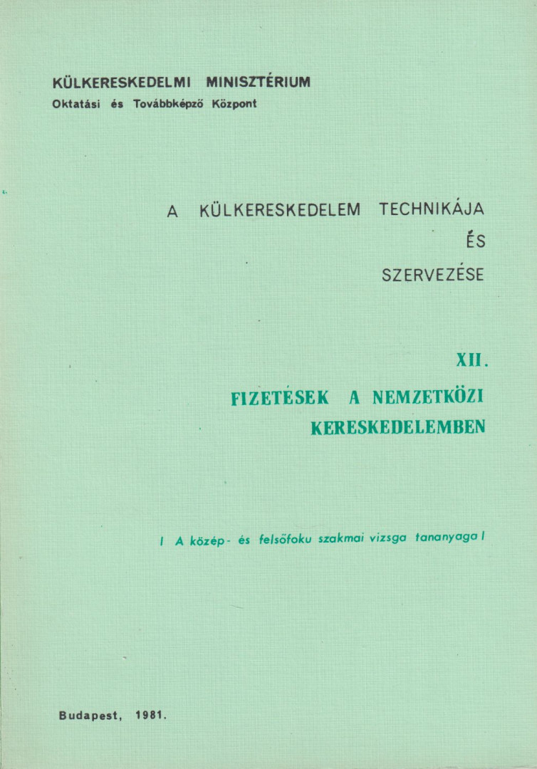 Dériné dr. Törzsök Éva - A külkereskedelem technikája és szervezése XII. [antikvár]