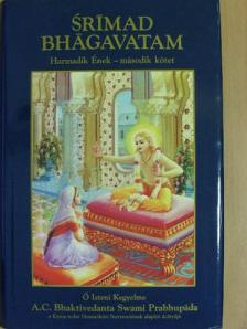 A. C. Bhaktivedanta Swami Prabhupáda - Srímad Bhágavatam - Harmadik ének II. [antikvár]
