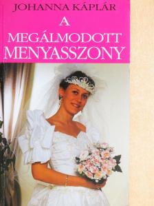 Johanna Káplár - A megálmodott menyasszony II. [antikvár]