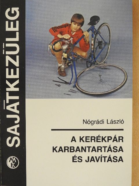 Nógrádi László - A kerékpár karbantartása és javítása [antikvár]