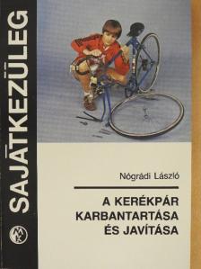 Nógrádi László - A kerékpár karbantartása és javítása [antikvár]