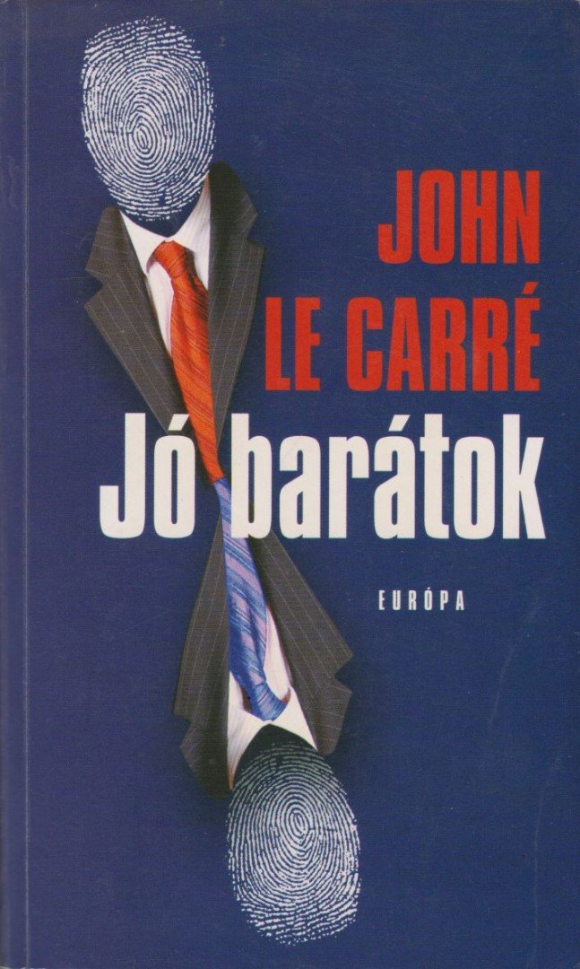 JOHN LE CARRÉ - Jó barátok [antikvár]