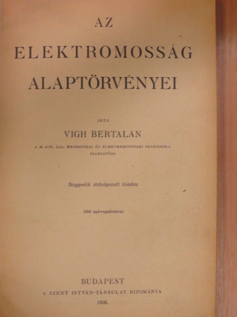 Vigh Bertalan - Az elektromosság alaptörvényei [antikvár]