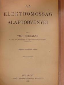 Vigh Bertalan - Az elektromosság alaptörvényei [antikvár]