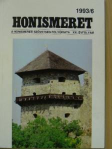 Ifj. Lele József - Honismeret 1993/6. [antikvár]