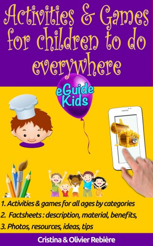 Olivier Rebiere Cristina Rebiere, - Activities & Games for kids to do everywhere - Create magic for your kids! [eKönyv: epub, mobi]