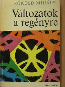 Sükösd Mihály - Változatok a regényre [antikvár]