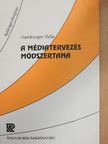 Hamburger Béla - A médiatervezés módszertana [antikvár]