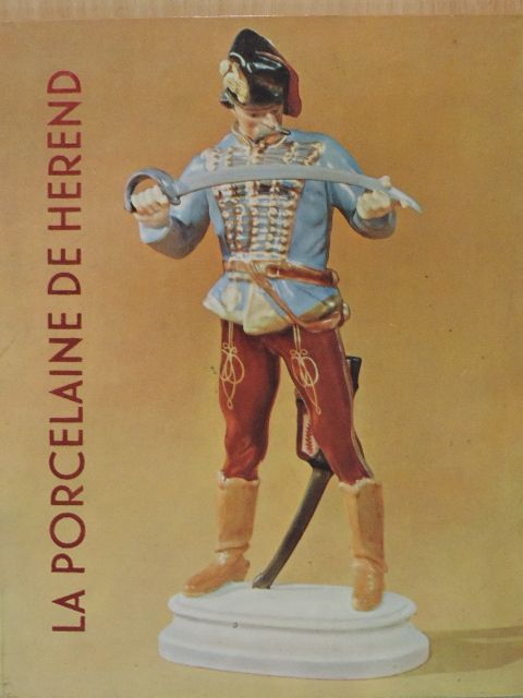 Sikota Győző - La Porcelaine de Herend [antikvár]