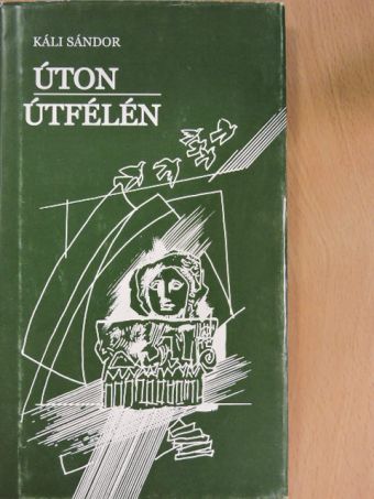 Káli Sándor - Úton, útfélén [antikvár]