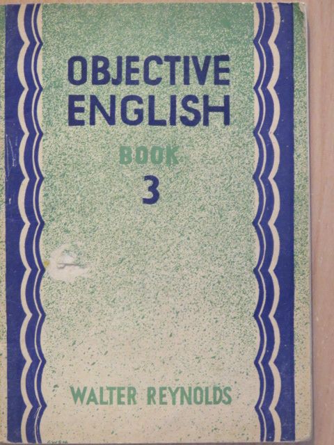 Walter Reynolds - Objective English 3. [antikvár]
