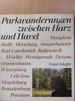 Ernst Schäfer - Parkwanderungen zwischen Harz und Havel [antikvár]