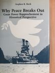 Stephen R. Rock - Why Peace Breaks Out [antikvár]