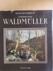 Maria Buchsbaum - Ferdinand Georg Waldmueller [antikvár]