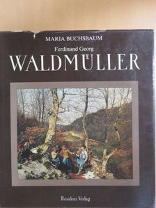 Maria Buchsbaum - Ferdinand Georg Waldmueller [antikvár]