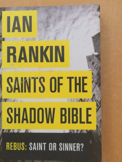 Ian Rankin - Saints of the Shadow Bible [antikvár]