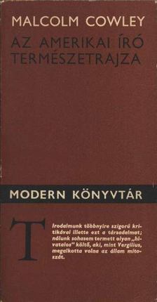 Cowley, Malcolm - Az amerikai író természetrajza [antikvár]