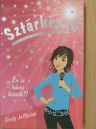 Cindy Jefferies - Én is híres leszek?! [antikvár]