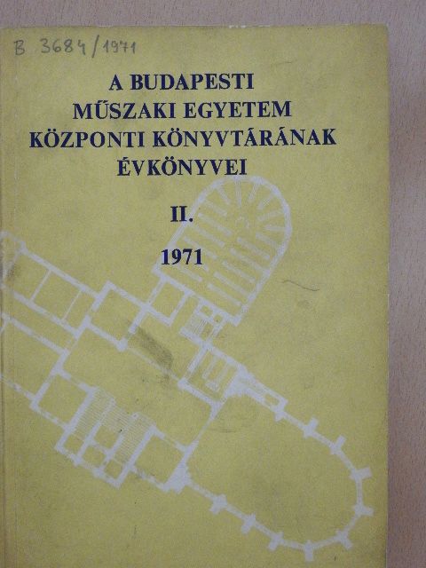 Cserhalmi Gyula - A Budapesti Műszaki Egyetem Központi Könyvtárának évkönyvei 1971/II. [antikvár]