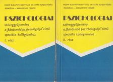 TUNKLI LÁSZLÓ - Pszichológia szöveggyűjtemény a "Bánásmód Pszichológiája" című speciális kollégiumhoz I-II. [antikvár]