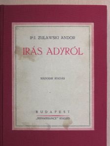 Ifj. Zulawski Andor - Irás Adyról [antikvár]