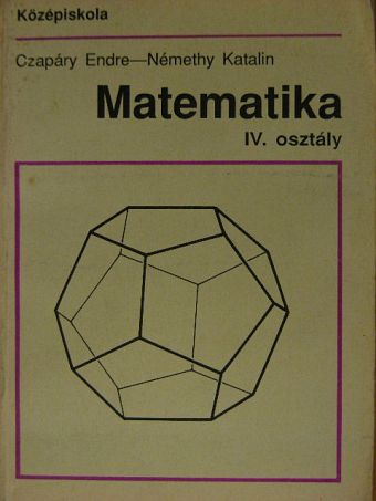 Czapáry Endre - Matematika IV. [antikvár]