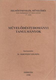 Dr. Rubovszky Kálmán - Művelődéstudományi tanulmányok [antikvár]
