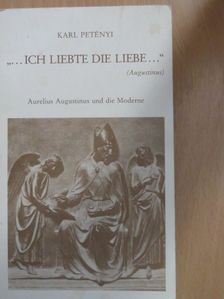 Karl Petényi - "... ich liebte die Liebe..." [antikvár]