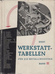 Krist, Thomas - Werkstatt-Tabellen für die Metallindustrie Band III. [antikvár]
