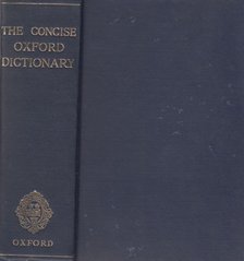 F. G. Fowler, H. W. Fowler - The Concise Oxford Dictionary of current English [antikvár]