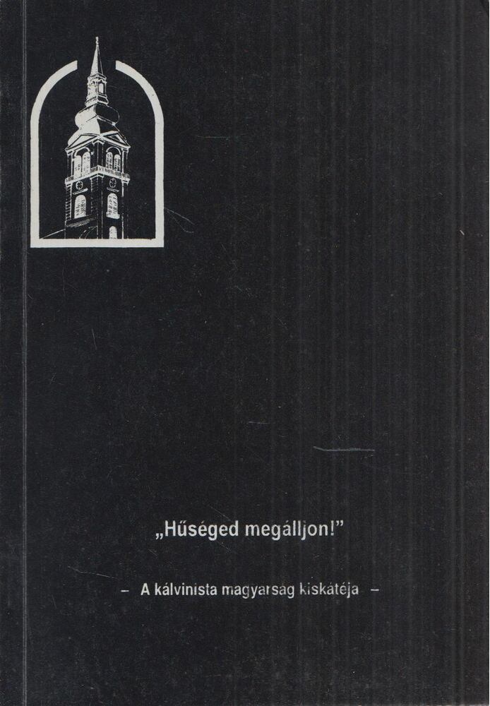 Szilágyi Ferenc - "Hűséged megálljon!" [antikvár]