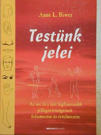 Anne L. Biwer - Testünk jelei [antikvár]