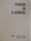 Almási Miklós - Ifjuság és a színház [antikvár]