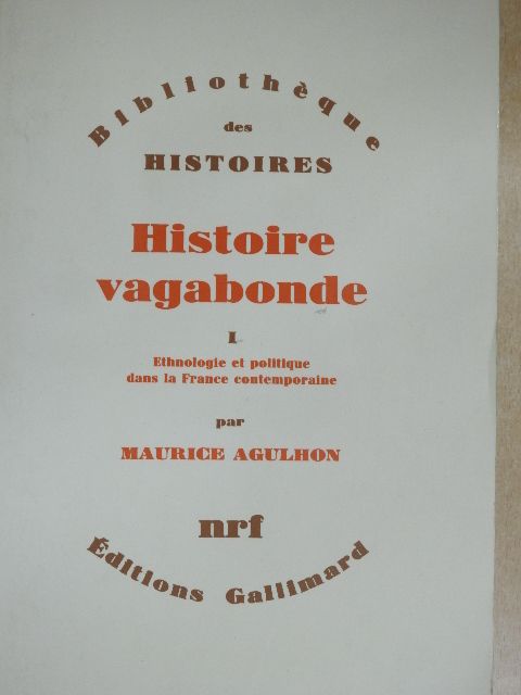 Maurice Agulhon - Histoire Vagabonde I. [antikvár]