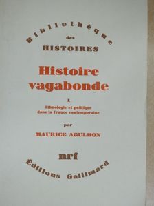 Maurice Agulhon - Histoire Vagabonde I. [antikvár]