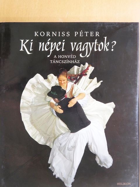 Korniss Péter - Ki népei vagytok? [antikvár]