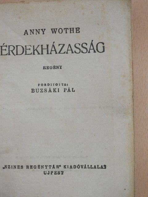 Anny Wothe - Érdekházasság [antikvár]