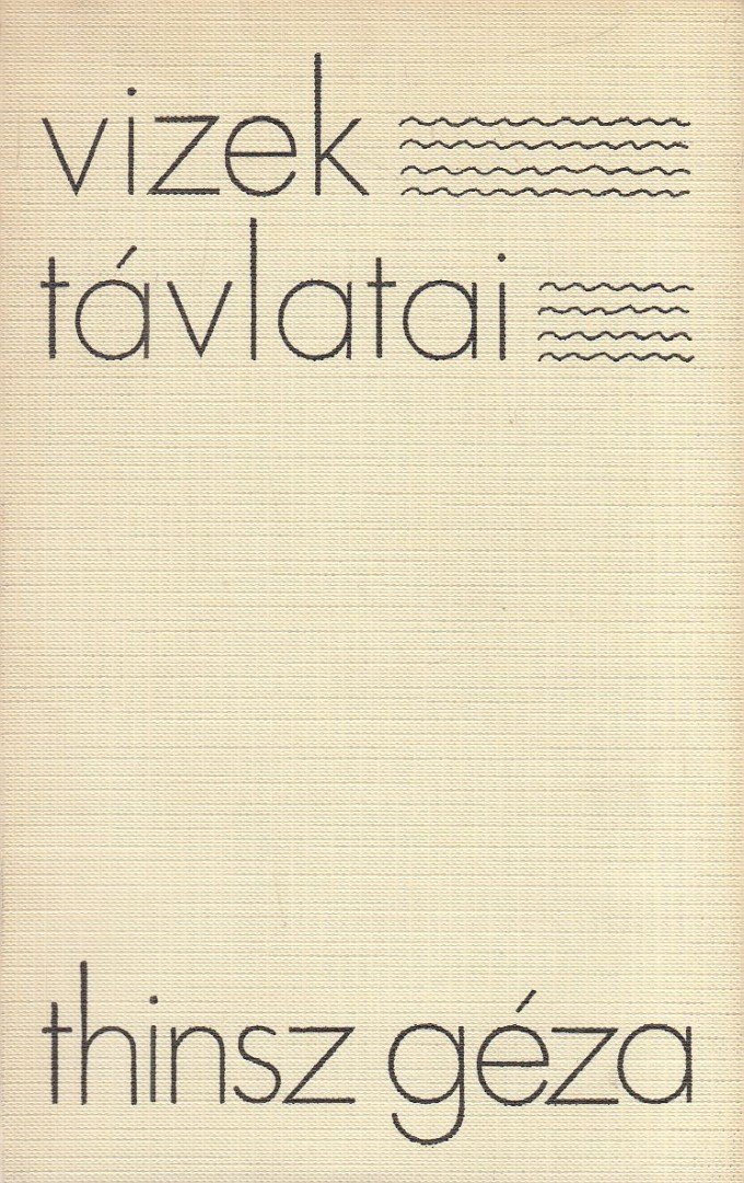 THINSZ GÉZA - Vizek távlatai [antikvár]