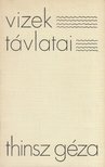 THINSZ GÉZA - Vizek távlatai [antikvár]