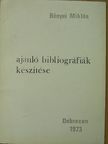 Bényei Miklós - Ajánló bibliográfiák készítése [antikvár]