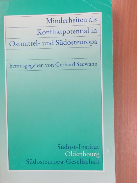 Minderheiten als Konfliktpotential in Ostmittel- und Südosteuropa [antikvár]