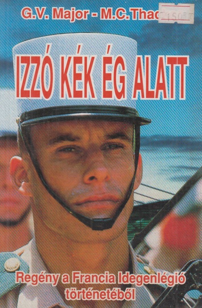 Major G. W. Thacker - Izzó kék ég alatt [antikvár]