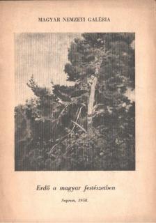 Bodnár Éva - Erdő a magyar festészetben [antikvár]