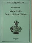 Dr. Szabó Lajos - Kisújszállásiak Pacsérra költözése 1786-ban [antikvár]